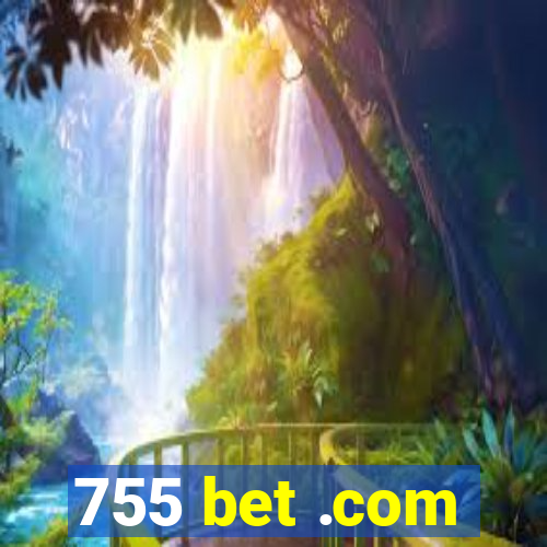 755 bet .com