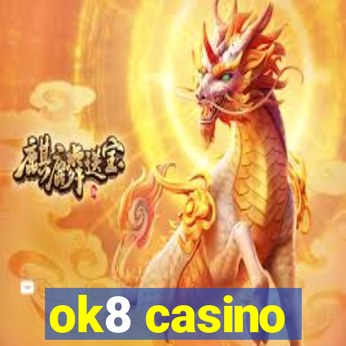 ok8 casino