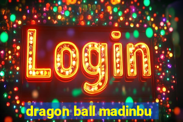 dragon ball madinbu