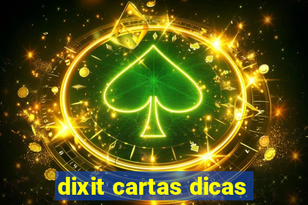 dixit cartas dicas