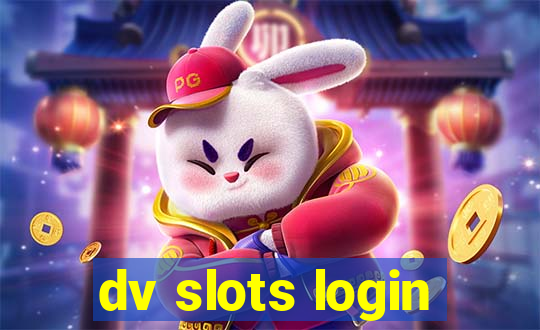 dv slots login