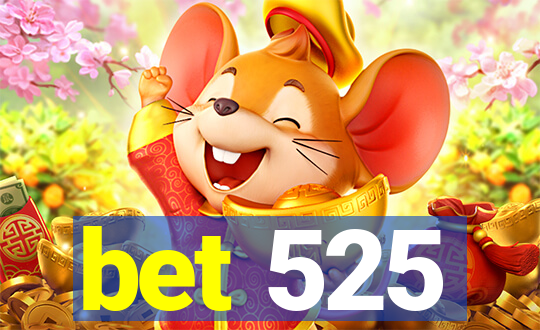bet 525