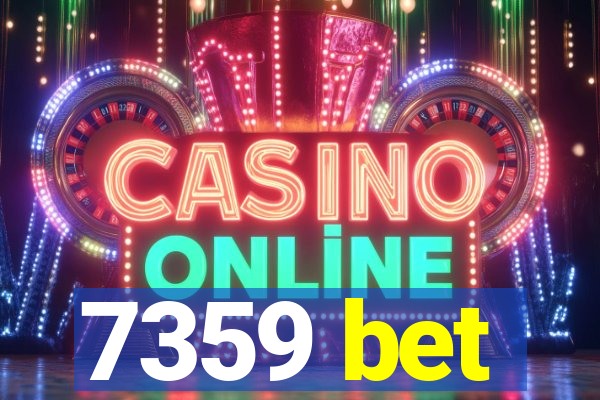 7359 bet