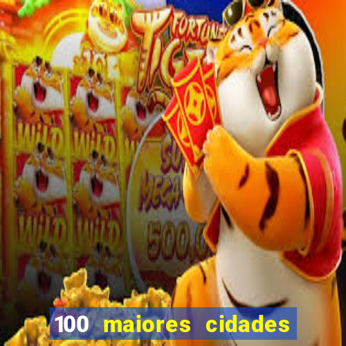 100 maiores cidades do brasil