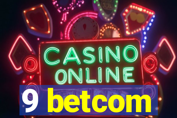 9 betcom