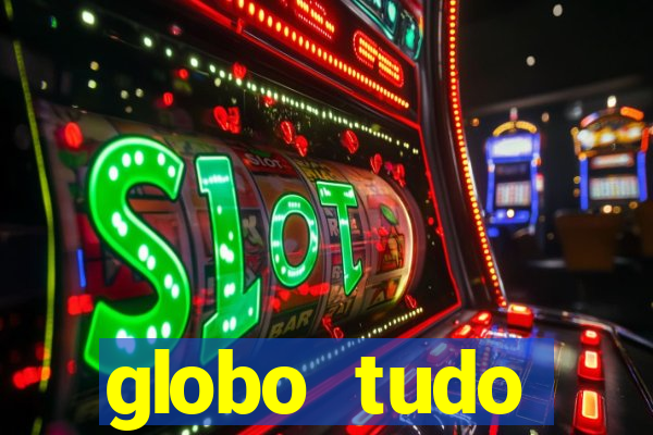 globo tudo absolutamente sobre esporte