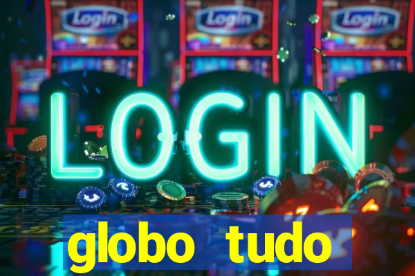 globo tudo absolutamente sobre esporte