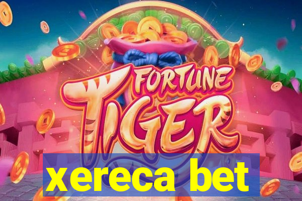 xereca bet