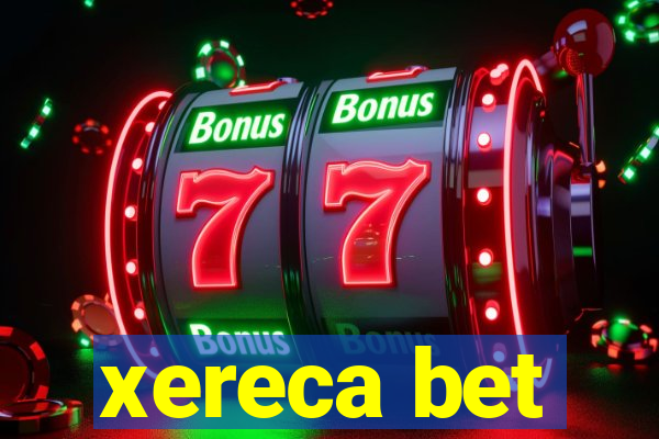 xereca bet