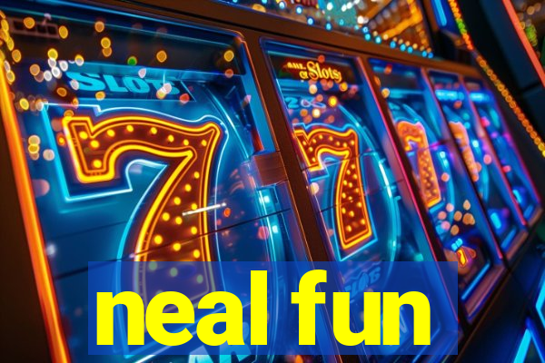 neal fun