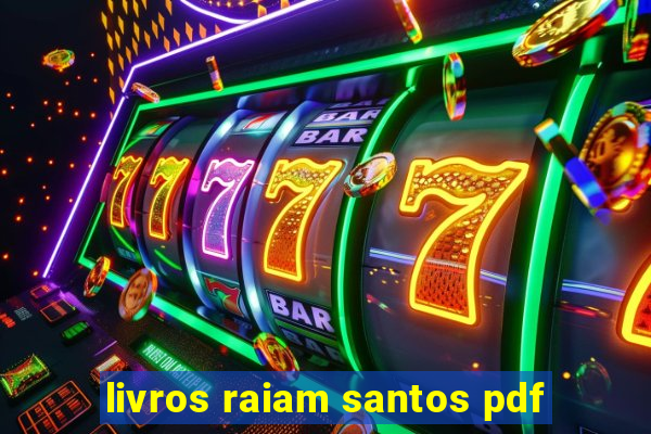 livros raiam santos pdf