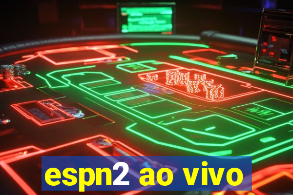 espn2 ao vivo