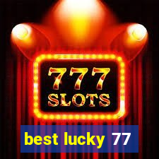 best lucky 77
