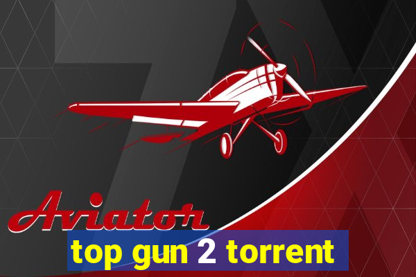 top gun 2 torrent