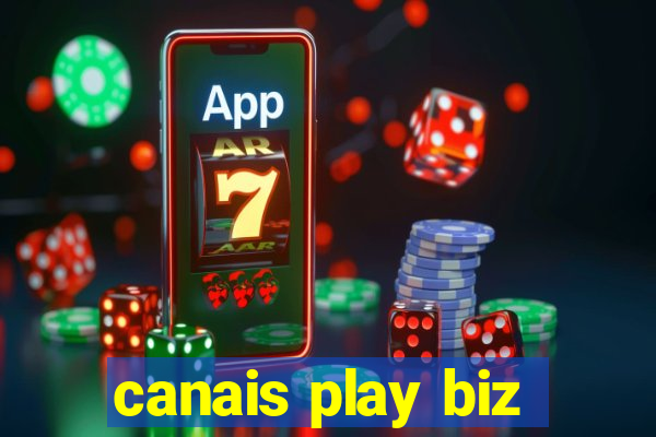 canais play biz