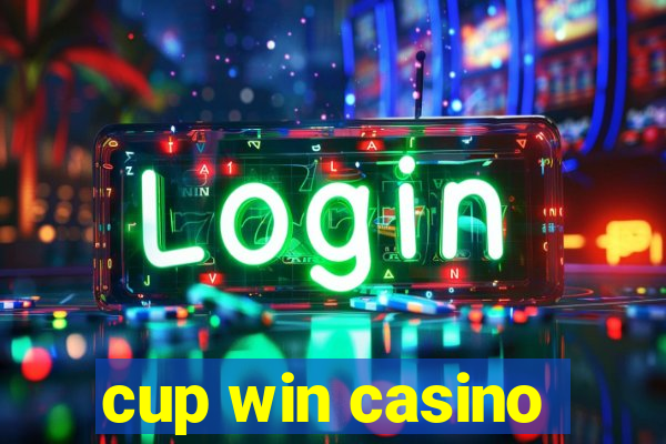 cup win casino