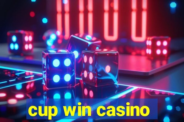 cup win casino