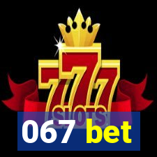 067 bet