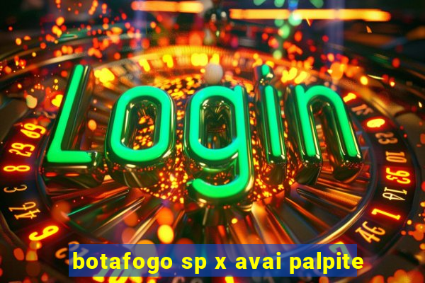 botafogo sp x avai palpite
