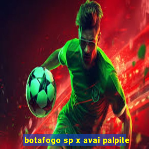 botafogo sp x avai palpite
