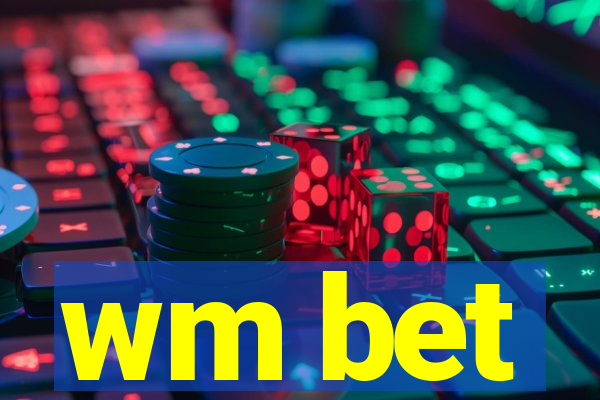 wm bet