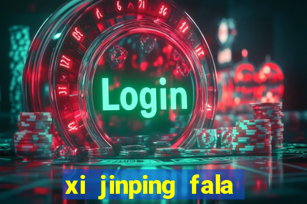 xi jinping fala quantos idiomas