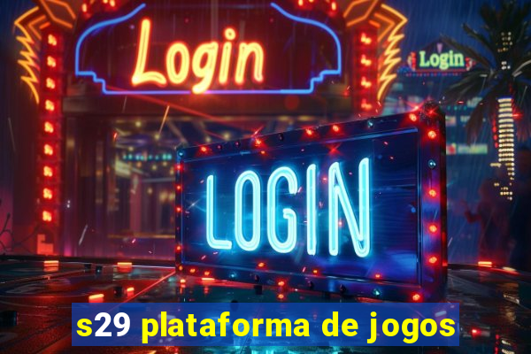 s29 plataforma de jogos