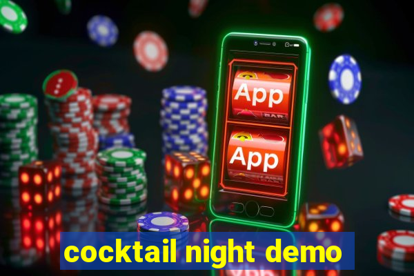 cocktail night demo