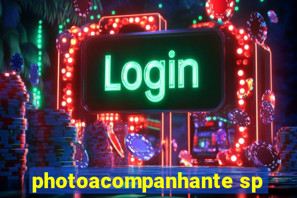 photoacompanhante sp
