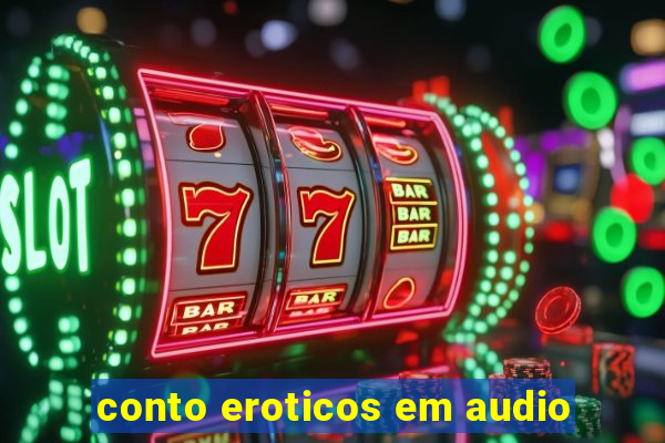 conto eroticos em audio
