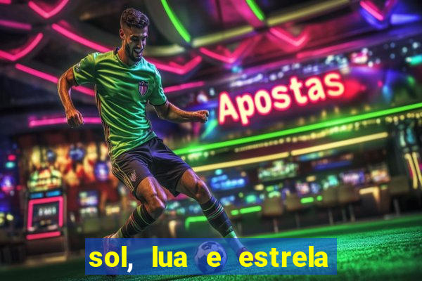 sol, lua e estrela significado amizade