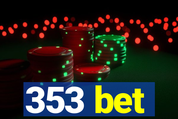 353 bet