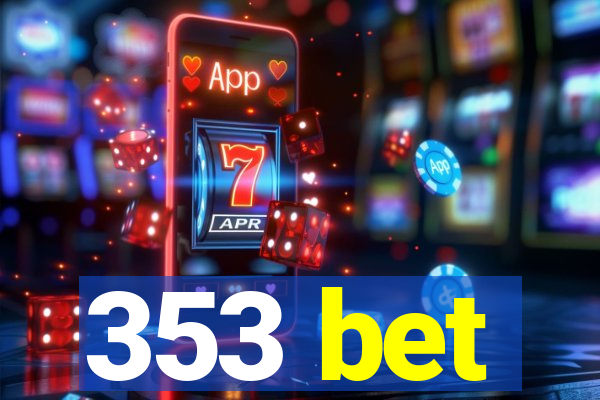 353 bet