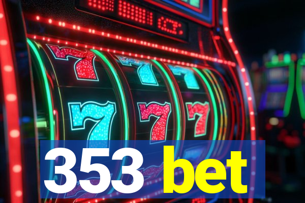 353 bet