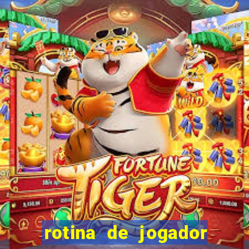 rotina de jogador de futebol
