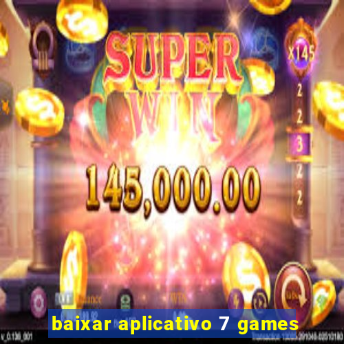 baixar aplicativo 7 games