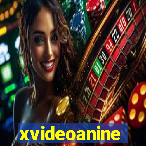 xvideoanine