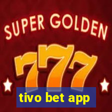 tivo bet app