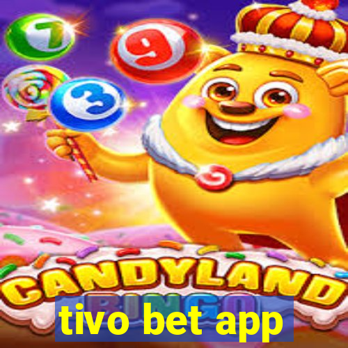 tivo bet app