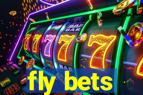 fly bets