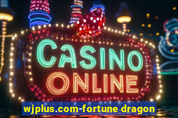 wjplus.com-fortune dragon