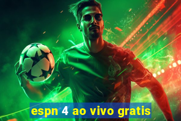espn 4 ao vivo gratis
