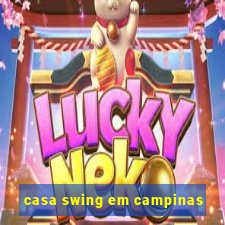 casa swing em campinas