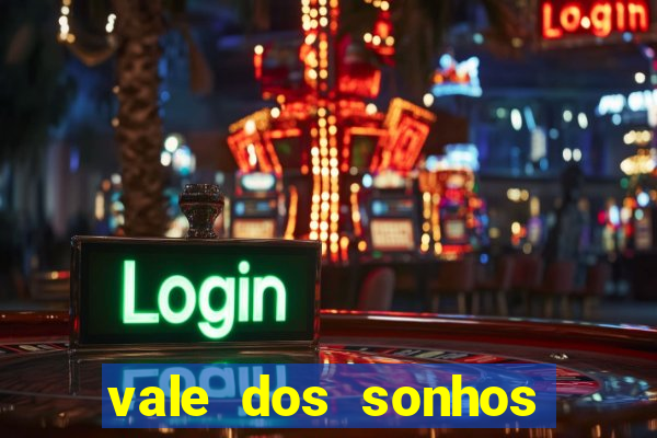 vale dos sonhos franca sp