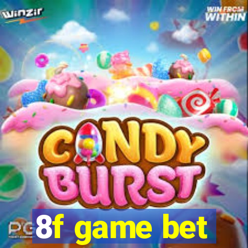 8f game bet