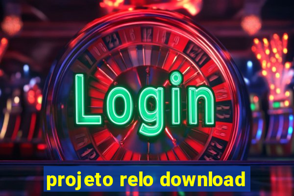 projeto relo download