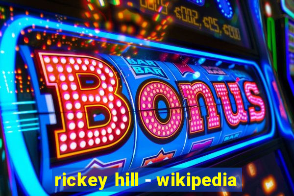 rickey hill - wikipedia