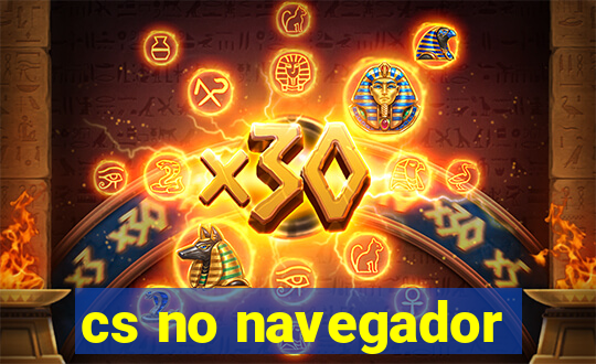cs no navegador