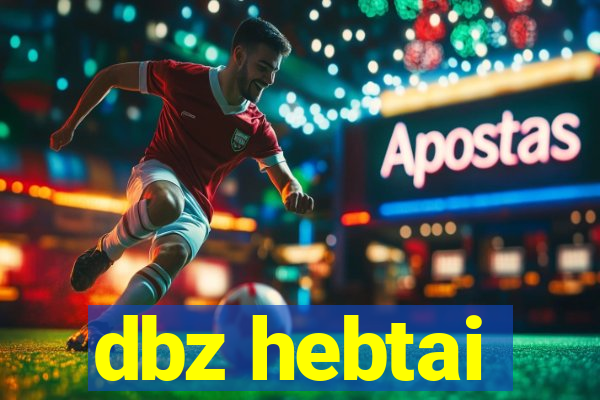 dbz hebtai
