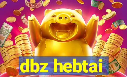 dbz hebtai